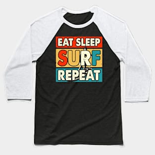 Eat Sleep Surf Repeat T Shirt For Women Baseball T-Shirt